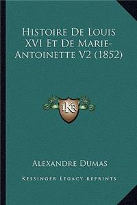 Histoire De Louis XVI Et De Marie-Antoinette V2 (1852)
