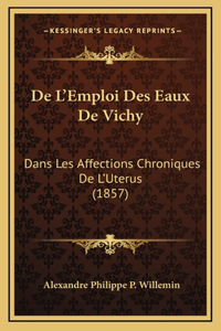 De L'Emploi Des Eaux De Vichy