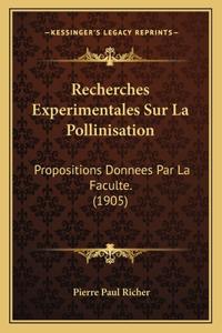 Recherches Experimentales Sur La Pollinisation