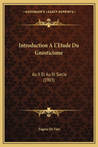 Introduction A L'Etude Du Gnosticisme