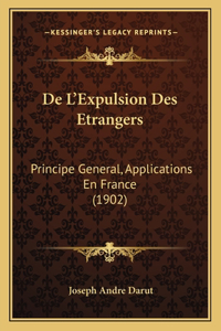 De L'Expulsion Des Etrangers