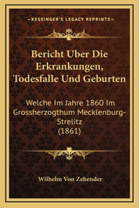 Bericht Uber Die Erkrankungen, Todesfalle Und Geburten