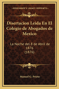 Disertacion Leida En El Colegio de Abogados de Mexico