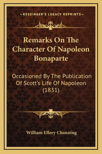 Remarks On The Character Of Napoleon Bonaparte