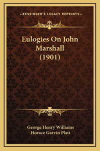 Eulogies On John Marshall (1901)