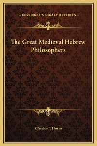 The Great Medieval Hebrew Philosophers