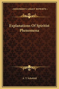 Explanations Of Spiritist Phenomena