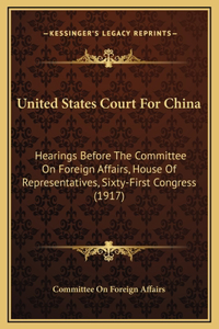 United States Court For China