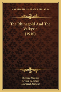 The Rhinegold And The Valkyrie (1910)
