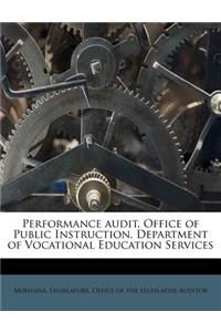 Performance Audit, Office of Public Instruction, Department of Vocational Education Services