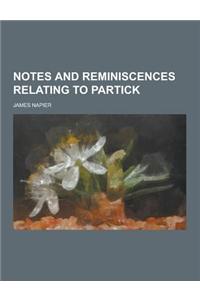 Notes and Reminiscences Relating to Partick