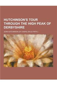 Hutchinson's Tour Through the High Peak of Derbyshire