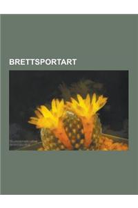 Brettsportart: Kitesurfen, Snowboard, Windsurfen, Wellenreiten, Skateboard, Ski Alpin, Allterrainboard, Wasserski, Stand Up Paddle Su