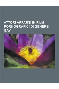 Attori Apparsi in Film Pornografici Di Genere Gay
