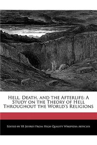 Hell, Death, and the Afterlife