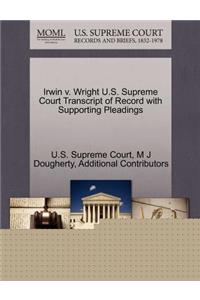 Irwin V. Wright U.S. Supreme Court Transcript of Record with Supporting Pleadings