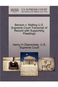 Benson V. Walling U.S. Supreme Court Transcript of Record with Supporting Pleadings