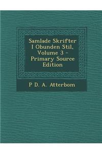 Samlade Skrifter I Obunden Stil, Volume 3