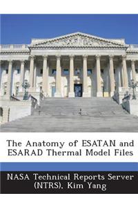 The Anatomy of Esatan and Esarad Thermal Model Files