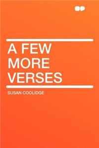 A Few More Verses