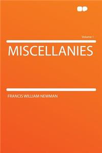 Miscellanies Volume 1