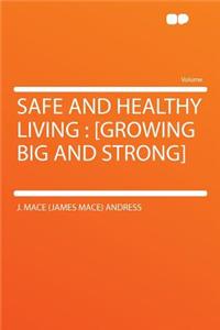 Safe and Healthy Living