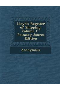 Lloyd's Register of Shipping, Volume 1