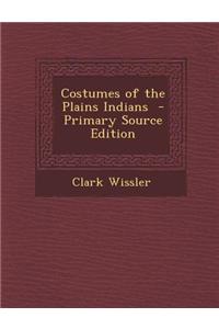 Costumes of the Plains Indians