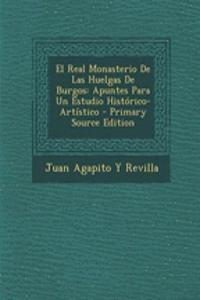 El Real Monasterio de Las Huelgas de Burgos