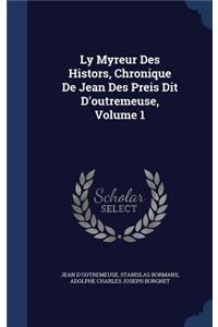 Ly Myreur Des Histors, Chronique de Jean Des Preis Dit D'Outremeuse, Volume 1