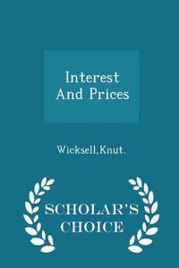 Interest and Prices - Scholar's Choice Edition