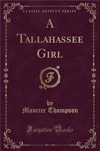 A Tallahassee Girl (Classic Reprint)