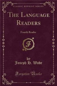 The Language Readers: Fourth Reader (Classic Reprint)