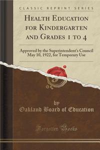 Health Education for Kindergarten and Grades 1 to 4
