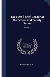 The First [-fifth] Reader of the School and Family Series; Volume 5