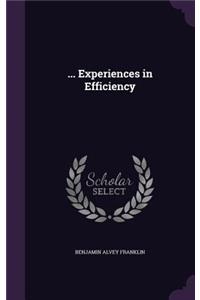... Experiences in Efficiency