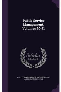 Public Service Management, Volumes 20-21