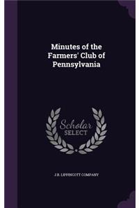 Minutes of the Farmers' Club of Pennsylvania