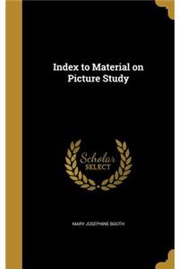 Index to Material on Picture Study