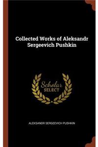 Collected Works of Aleksandr Sergeevich Pushkin