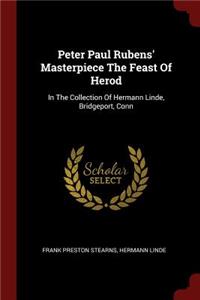 Peter Paul Rubens' Masterpiece the Feast of Herod