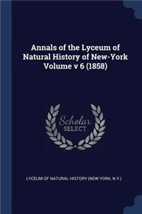 Annals of the Lyceum of Natural History of New-York Volume v 6 (1858)