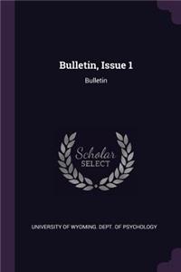 Bulletin, Issue 1: Bulletin