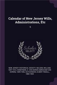 Calendar of New Jersey Wills, Administrations, Etc