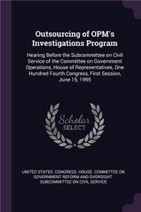 Outsourcing of OPM's Investigations Program