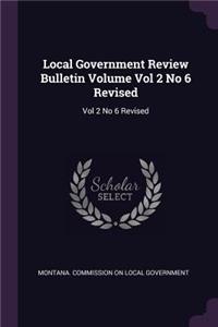 Local Government Review Bulletin Volume Vol 2 No 6 Revised
