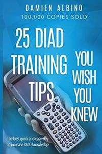 25 DIAD Training Tips You Wish You Knew