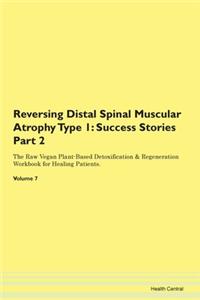 Reversing Distal Spinal Muscular Atrophy