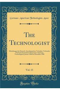 The Technologist, Vol. 13