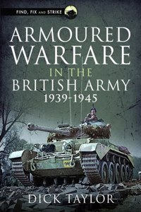 Armoured Warfare in the British Army 1939-1945